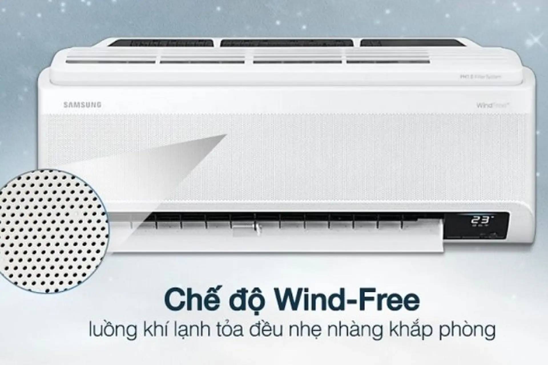 WindFre làm lạnh dịu nhẹ, không gió buốt, tạo cảm giác thoải mái dễ chịu.